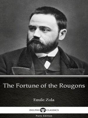 cover image of The Fortune of the Rougons by Emile Zola (Illustrated)